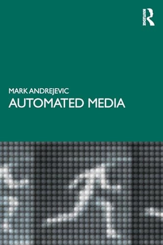Automated media; Mark Andrejevic; 2020
