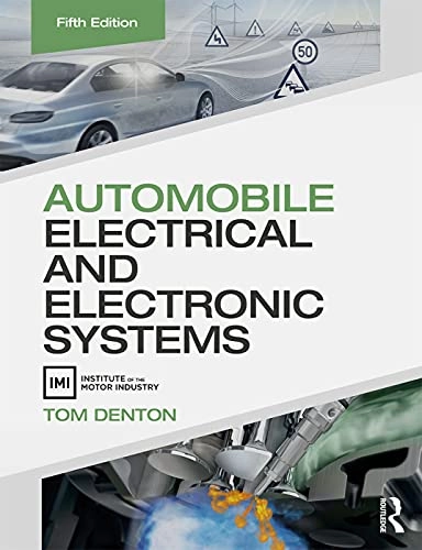Automobile Electrical and Electronic Systems; Tom Denton; 2017