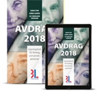 Avdrag 2018 : uppslagsbok för företag och privatpersoner; Karin Fyhr, Björn Lundén, Ulf Bokelund Svensson; 2017