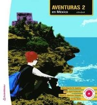 Aventuras 2 : en México - elevpaket; Maria Begoña M. Espeleta, Katja Hjelm Podlewski, Miguel A. Martinez Vázquez, Annika Nylén; 2007
