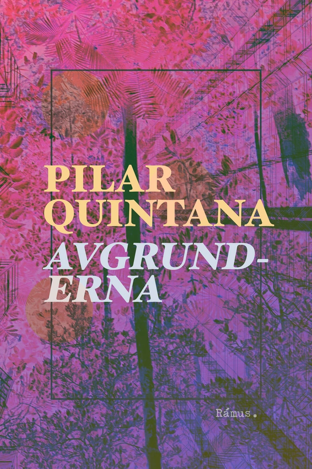 Avgrunderna; Pilar Quintana; 2023