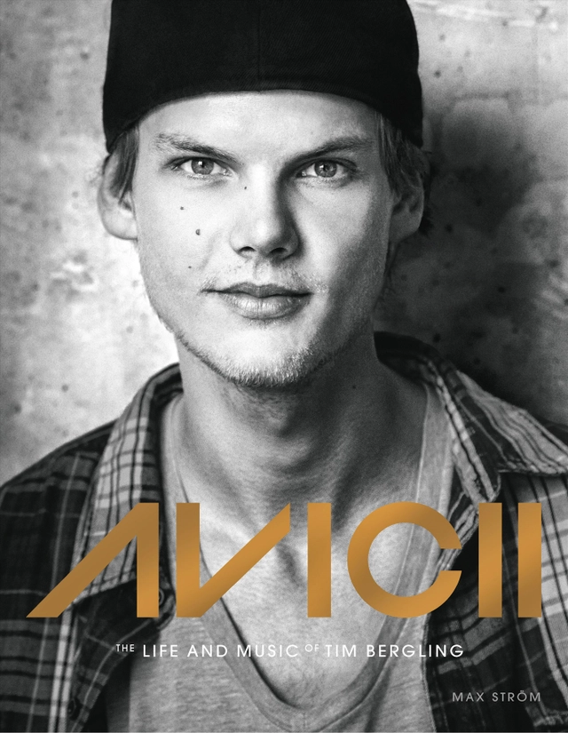 Avicii : The life and music of Tim Bergling; Patric Leo, Måns Mosesson, Annica Triberg; 2024