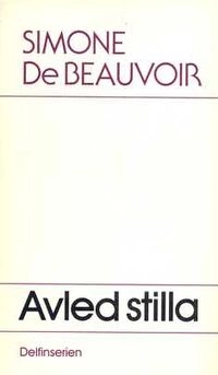 Avled stilla; Simone de Beauvoir; 1977