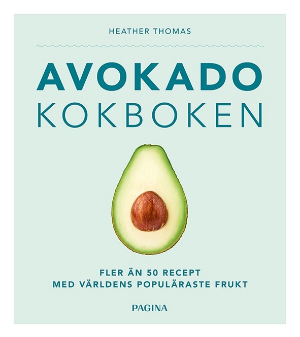 Avokado kokboken; Heather Thomas; 2017