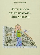 Avtals- och tvistlösningsförhandling; Eric M. Runesson; 2003