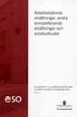 Avtalsbestämda ersättningar, andra kompletterande ersättningar och arbetsutbudet. ESO 2011:4; Gabriella Sjögren Lindquist, Eskil Wadensjö; 2011