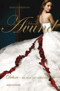 Avund; Anna Godbersen; 2010