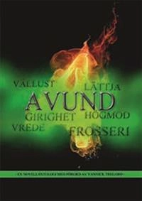 Avund; Dag Öhrlund, Catrine Tollström, Birgitta Backlund, Dag Sandahl, Anneli Stålberg, Jenny Jacobsson, Cecilie Östby, Anna Wahlgren, Malin Lundskog, Lars-Göran Halvdansson, Cornelia Södergren, Gunnel Saric, Per Berg, Jessika Nilsson, Jan Björkman, Emelie Ström, Mirjam Lindahl, Stefan Wallner, Michael Burlin, Ulrika Alenfelt, Carina Aynsley, Jessika Devert, Carina Cefa Öhrlund; 2016
