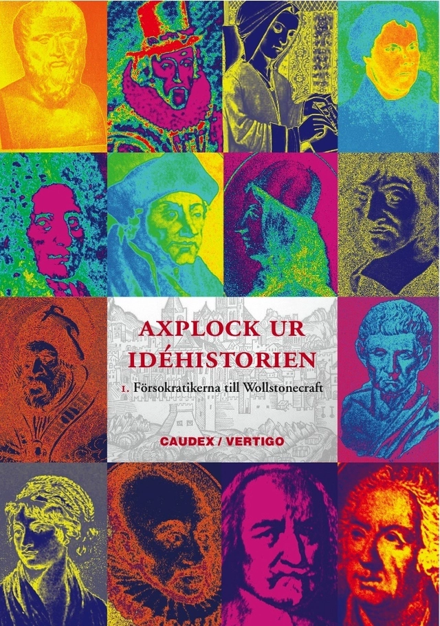 Axplock ur idéhistorien 1, Från försokratikerna till Wollstonecraft; Mary Wollstonecraft Shelley, Thomas Hobbes, Aurelius Augustinus (helgon), Mary Astell; 2006