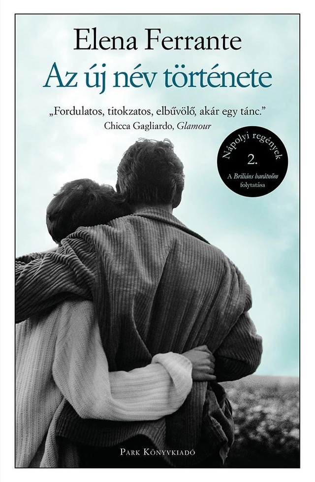 Az új név története; Elena Ferrante; 2021