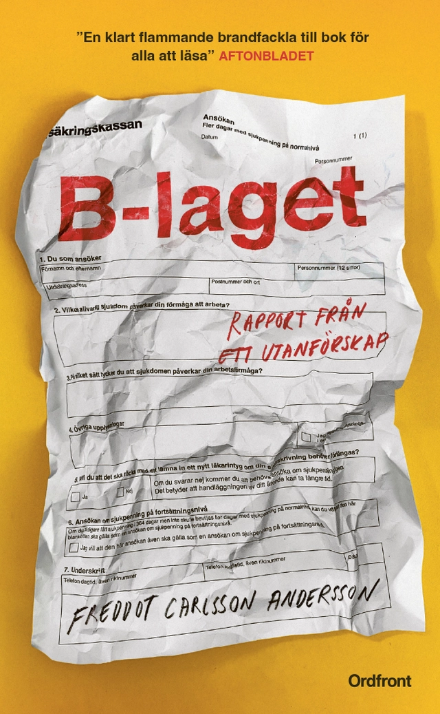 B-laget : rapport från ett utanförskap; Freddot Carlsson Andersson; 2023