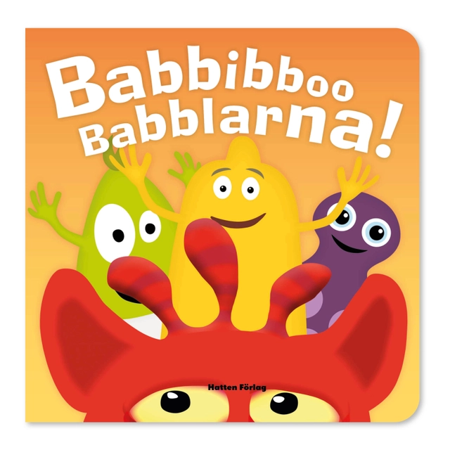 Babbibboo Babblarna!; Anneli Tisell, Iréne Johansson, Ola Schubert; 2016