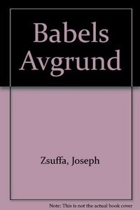 Babels avgrund; Joseph Zsuffa; 1982