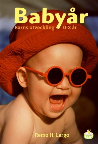 Babyår-barnets första två år; Remo H. Largo; 2002