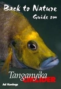 Back to Nature Guide om Tanganyikaciklider; Ad Konings; 2005