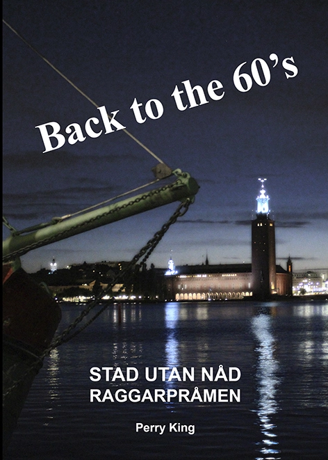 Back to the 60s. Stad utan nåd / Raggarpråmen; Perry King; 2014