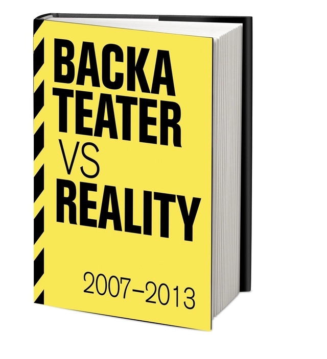 Backa teater vs reality 2007-2013; Mattias Andersson, Esbjörn Börjesson, Christian Daun, Maria Edström, Linda Isaksson, Marit Larsdotter, Mikael Löfgren, Stefan Åkesson; 2013