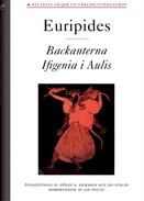 Backanterna ; Ifigenia i Aulis; ca 480-406 f.Kr. Euripides; 2014