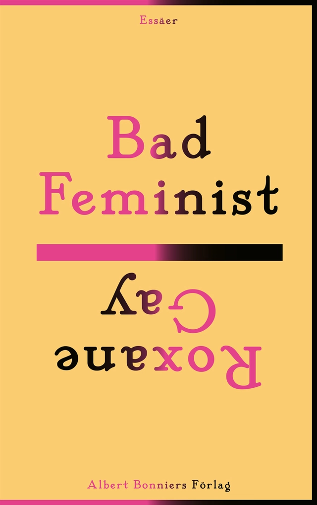 Bad feminist; Roxane Gay; 2015