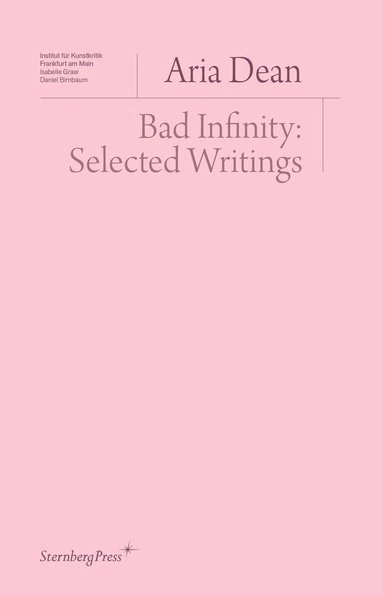 Bad Infinity; Aria Dean; 2022