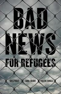 Bad news for refugees; Greg Philo; 2013
