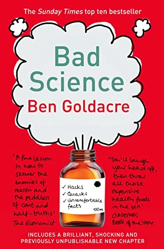Bad science; Ben. Goldacre; 2009