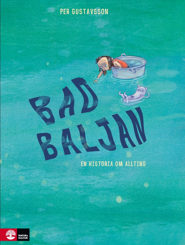 Badbaljan : en historia om allting; Per Gustavsson; 2016