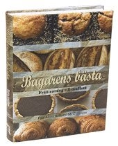 Bagarens bästa : från surdeg till muffins; Paul Allam, David Mcguinness; 2011
