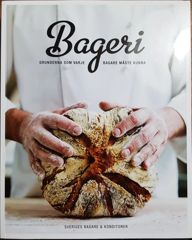 Bageri : grunderna som varje bagare måste kunna; Lars Malmström; 2015