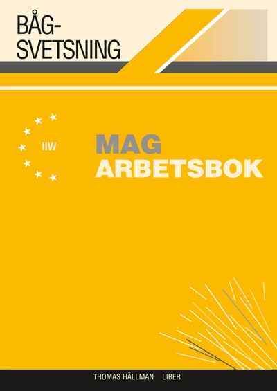 Bågsvetsning MAG Arbetsbok; Thomas Hällman; 2007