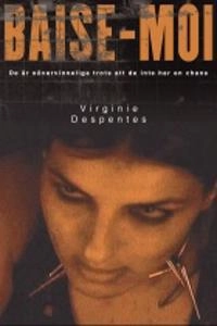 Baise-moi; Virginie Despentes; 2008