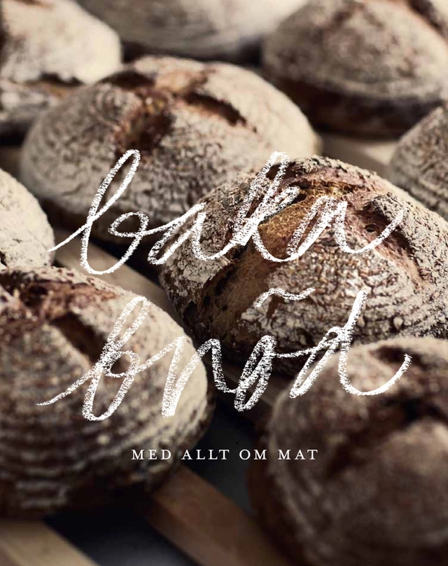 Baka bröd : med Allt om Mat; Allt om mat; 2010
