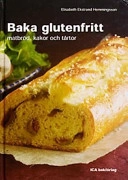 Baka glutenfritt, matbröd, kakor och tårtor; Elisabeth Ekstrand Hemmingsson; 2003