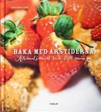 Baka med årstiderna : klimatsmart och till många; Anna Braw; 2015