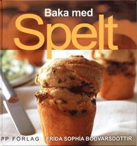 Baka med spelt; Frida Sophia Bödvarsdottir; 2004