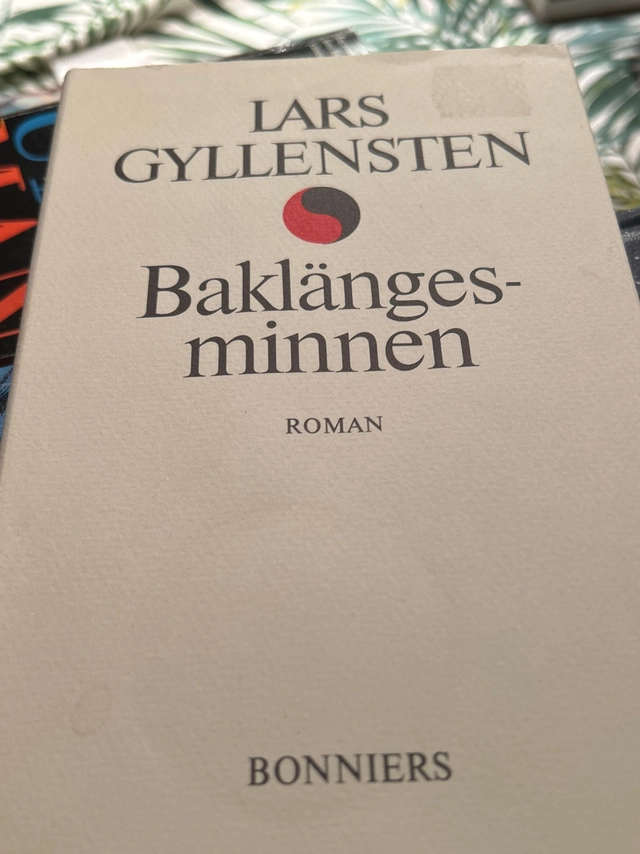 Baklängesminnen : roman; Lars Gyllensten; 1978