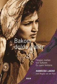 Bakom dolda galler; Hameeda Lakho; 2002