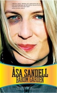 Bakom garden : ett boxarliv i tio ronder; Åsa Sandell; 2010