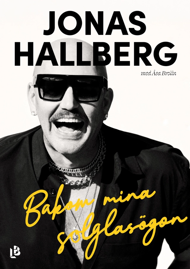 Bakom mina solglasögon; Jonas Hallberg, Åsa Brolin; 2025