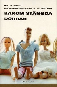 Bakom stängda dörrar; Agneta Cras; 2002
