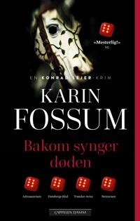 Bakom synger døden; Karin Fossum; 2021