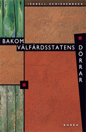 Bakom välfärdsstatens dörrar; Isabell Schierenbeck; 2003