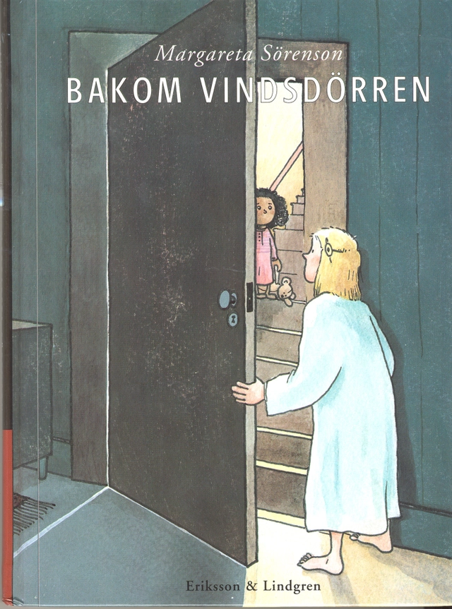 Bakom vindsdörren; Margareta Sörenson; 1995