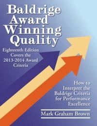 Baldrige Award Winning Quality; Mark Graham Brown; 2013