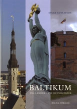 Baltikum : tre länder, tre huvudstäder; Sture Gustafson; 2006