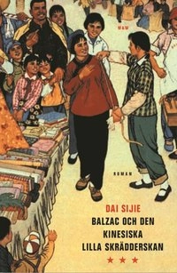 Balzac och den kinesiska lilla skrädderskan; Dai Sijie; 2001