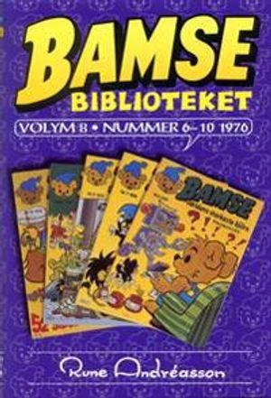 Bamsebiblioteket. Vol. 08, Nummer 6-10 1976; Rune Andréasson; 2003