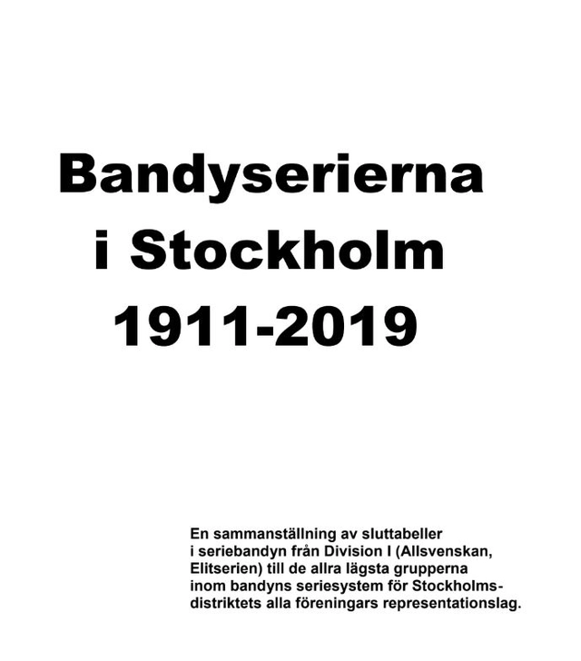 Bandyserierna i Stockholm 1911-2019; Björn Persson; 2019
