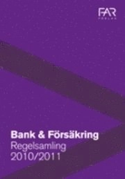 Bank & Försäkring 2010/2011; FAR, Föreningen Auktoriserade revisorer
(tidigare namn), Föreningen Auktoriserade revisorer, FAR SRS, FAR akademi; 2010