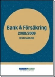 Bank & Försäkring : regelsamling 2008/2009; 2008